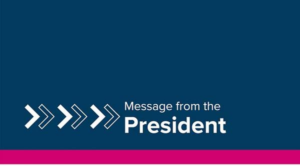 Graphic that reads Message from the President